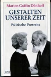 Marion Gräfin Dönhoff - GESTALTEN UNSERER ZEIT - Politische Portraits