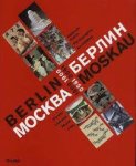 ANTONOWA, IRINA & JöRN MERKERT ( HERAUSGEGEBEN VON - Berlin-Moskau Moskau-Berlin 1900-1950:. Bildende Kunst, Photographie, Architektur, Theater, Literatur , Musik, Film.