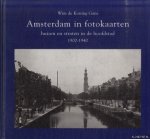 Koning Gans, Wim de - Amsterdam in fotokaarten. Huizen en straten in de hoofdstad 1900-1940