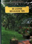 Redactie Reader's Digest - DE GEZONDE BIOLOGISCHE TUIN