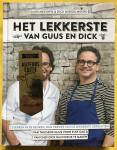 Meeuwis, Guus (+ handtekening) & Middelweerd, Dick (+ handtekening) - Het lekkerste van Guus en Dick / 2 sterren in de keuken, hun versies van de lekkerste gerechten: 1 van thuiskok Guus voor elke dag & 1 van chef Dick om indruk te maken / druk 1
