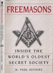 Jeffers, Paul H. - Freemasons: A history and exploration of the World's oldest secret Society.