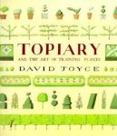David Joyce - Topiary And The Art Of Training Plants