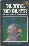 Stevenson, Robert L. - Dr. Jekyll and Mr. Hyde and other Stories of the Supernatural