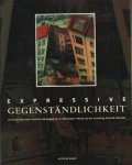 Jessewitsch, Rolf; Schneider, Gehard; Wendelberger, Axel [Hrsg.] - Expressive Gegenständlichkeit. Schicksale figurativer Malerei und Graphik im 20. Jahrhundert. Werke aus der Sammlung Gerhard Schneider.