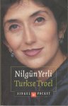 Yerli, Nilgün - Turkse troel   [ 9789041330871 ]