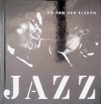 Vrijman, Jan, Hugo Claus & Simon Carmiggelt & Friso Endt & Michiel de Ruyter - Ed van der Elsken: Jazz