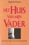 Fraser, Sylvia - Het huis van mijn vader. Het levensverhaal van een incestslachtoffer