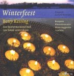 Kessing, Betty - Winterfeest. Een hartverwarmende boek voor koude winterdagen. Recepten, bloemdecoraties, menu-suggesties, tradities