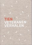  - Tien veteranen verhalen