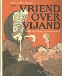 Paul van Damme - Vriend over vijand de grote oorlog in spotprenten
