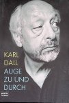 Dall, Karl - Auge zu und durch Dall, Karl - Auge zu und durch