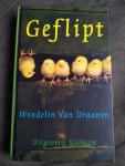 Draanen, Wendelin van - Geflipt