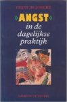 Jonghe, Frans de - Angst in de dagelijkse praktijk.