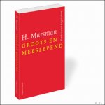 Hendrik Marsman / Jaap Goedegebuure - Groots en meeslepend, Een keuze uit de gedichten Hendrik Marsman