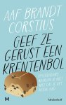 Aaf Brandt Corstius - Geef Ze Gerust Een Krentenbol