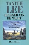 Lee, Tanith - Heren van de Duisternis 1: Heerser van de Nacht (3e druk)