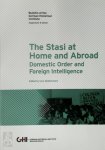 Uwe Spiekermann 275251 - The Stasi at Home and Abroad Domestic Order and Foreign Intelligence