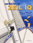 DRISCOLL, JOHN - verbeter je zeil IQ. Oefeningen op het droge om je vaardigheden op het water te verbeteren.