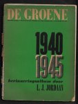 Jordaan, L.J. - De Groene Amsterdammer 1940-1945,een herinneringsalbum door L.J. Jordaan [EERSTE DRUK, 1945) Jordaan, L.J. - De Groene Amsterdammer 1940-1945,een herinneringsalbum door L.J. Jordaan [EERSTE DRUK, 1945)