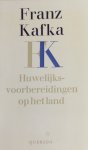 Kafka, Franz - Huwelijksvoorbereidingen op het land