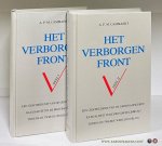 Cammaert, A.P.M. - Het verborgen front. geschiedenis van de georganiseerde illegaliteit in de provincie Limburg tijdens de tweede wereldoorlog. [ 2 volumes ].