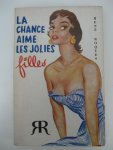 Roques, René - La Chance aime les Jolies Filles.