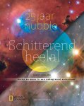 Govert Schilling 57209 - Schitterend heelal aarde en mens in een onbegrensd universum; 25 jaar Hubble