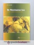 Belt, Dr. H. van den - De Messiaanse kus --- Overheid en godsdienst bij Johannes Calvijn