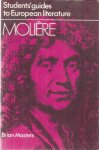 Masters, Brian - Moliere - Students' guides to European literature