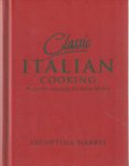 Harris, Valentina - Classic Italian Cooking: Recipes for Mastering the Italian Kitchen
