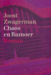 Joost Zwagerman - Chaos en Rumoer