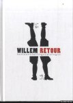 Tillekens, Ger & Victor Boswijk - Willem Retour. Tentoonstellingscatalogus