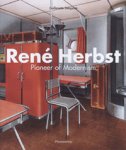 Delaporte, Guillemette:: - René Herbst. Pioneer of Modernism.