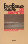 Barlach, Ernst - Dramen: De arme Vetter [Serie Piper]