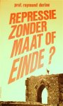 DERINE Prof. Raymond - Repressie zonder maat of einde? Terugblik op de collaboratie, repressie en amnestiestrijd.