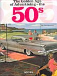 Heimann, Ed. Jim - THE GOLDEN AGE OF ADVERTISING 50s