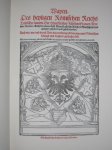  - Wapen. Des heyligen R?mischen Reichs Teutscher nation. Der Churf?rsten / F?rsten Grauen Freihen / Rittern / Auch wie / wo und durch Wen / die erw?lung vn kr?nung eynes R?mischen K?nigs vnd Keysers geschehen soll. Mit einer erclerung / zu ende ...