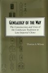 Thomas A. Wilson - Genealogy of the Way The Construction and Use of the Confucian Tradition in Late Imperial China