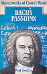 Steinitz, Paul - Bach's Passions Steinitz, Paul - Bach's Passions