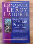 Emmanuel Le Roy Ladurie - De eeuw van de familie Platter