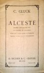 Gluck, C.W.: - [Libretto] Alceste. Dramma lirico in tre atti di Ranieri di Calzabigi. Rifatto per le scene tedesche da Herklots. Versione ritmica di A. Zanardini. Bologna - Teatro Comunale, Autunno 1888