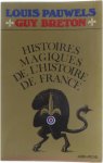 Pauwels Louis - Breton Guy - Histoire magiques de l'histoire de France