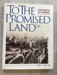 Uri Dan - To The promised Land, the birth of Israël