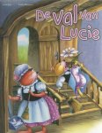  - De val van Lucie - Jost, Alain (tekst) / Busquet, Carlos (ill.) / Bijvoet, Carolin…