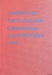 Duijzer, Henk - e.a. (redactie) - Jaarboek van het Nederlands Genootschap van Bibliofielen 2005