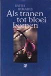 Rimaris, Ruth - Rimaris, Ruth-Als tranen tot bloei komen