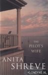 Shreve, Anita - The pilot's wife