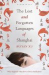Ruiyan Xu - Lost And Forgotten Languages Of Shanghai