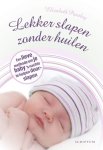 Elizabeth Pantley - Lekker slapen zonder huilen een lieve methode om je baby 's nachts te helpen doorslapen